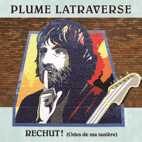 Plume Latraverse : Rechut! (Odes de ma Tanière)